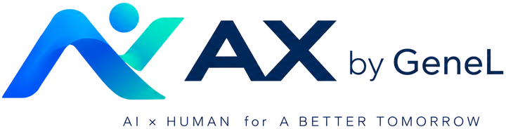 AX by GeneL — AI × HUMAN for A BETTER TOMORROW